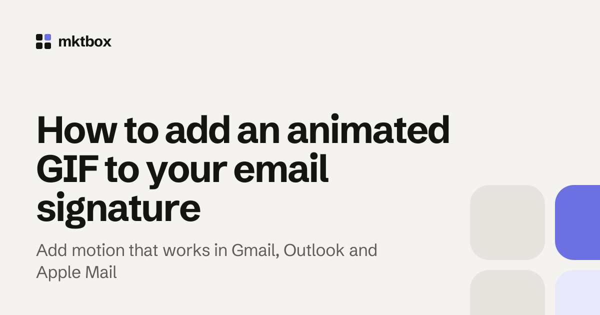 Cover image with the title "How to add an animated GIF to your email signature" and the mktbox logo