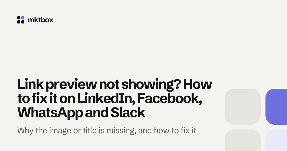 Cover image with the title "Link preview not showing? How to fix it on LinkedIn, Facebook, WhatsApp and Slack" and the mktbox logo