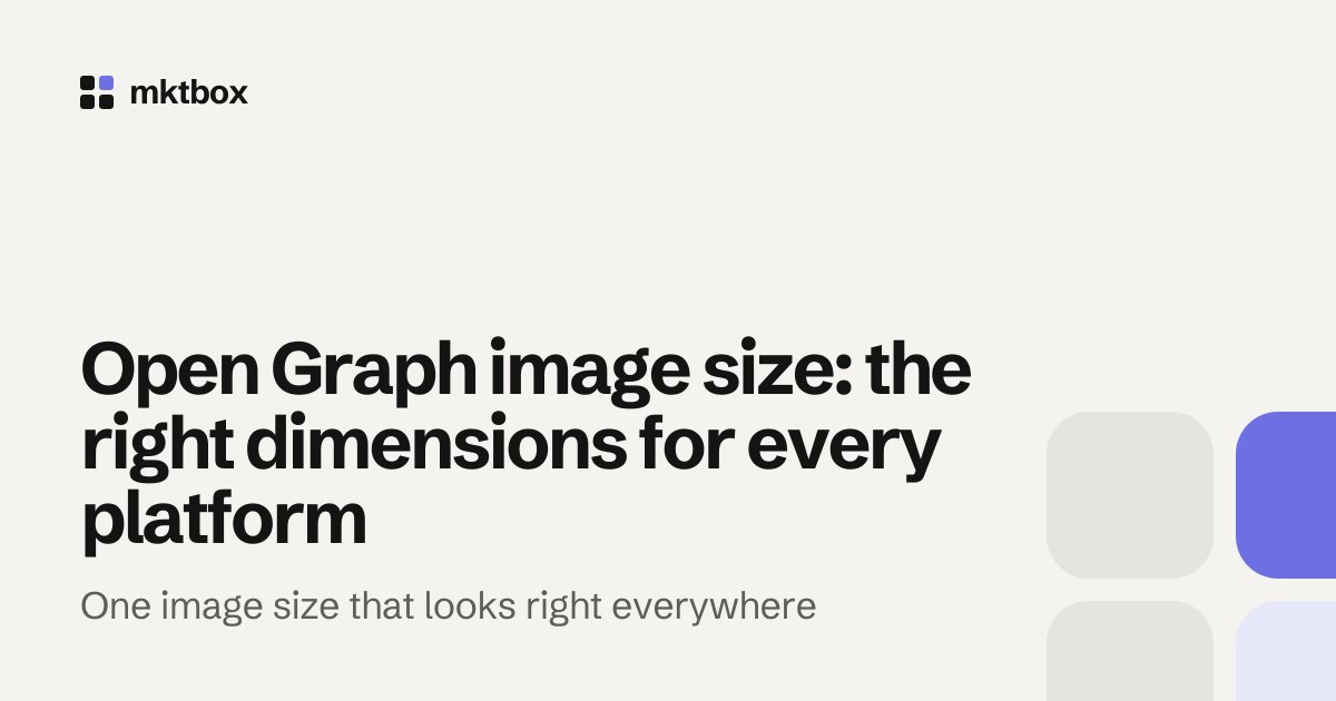 Cover image with the title "Open Graph image size: the right dimensions for every platform" and the mktbox logo
