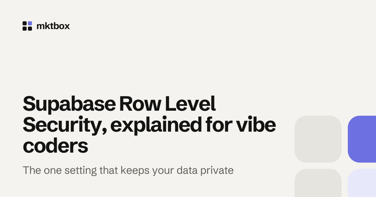 Cover image with the title "Supabase Row Level Security, explained for vibe coders" and the mktbox logo