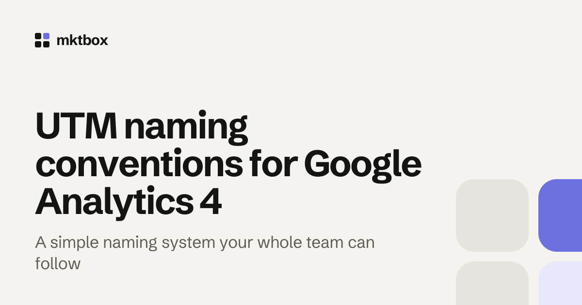 Cover image with the title "UTM naming conventions for Google Analytics 4" and the mktbox logo