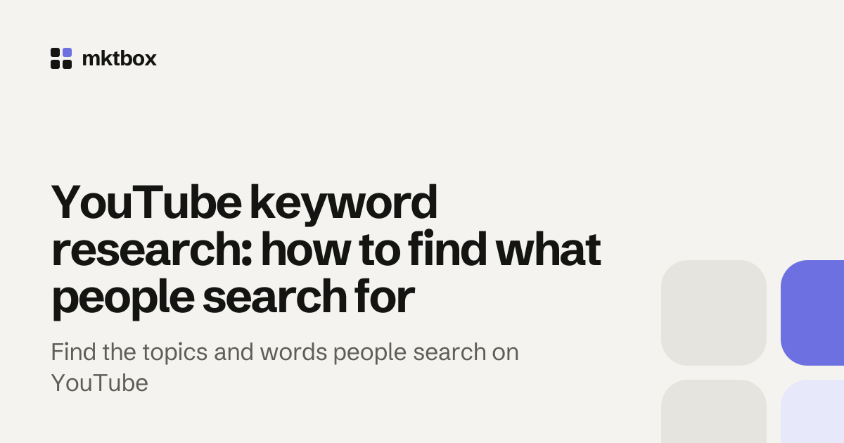 Cover image with the title "YouTube keyword research: how to find what people search for" and the mktbox logo